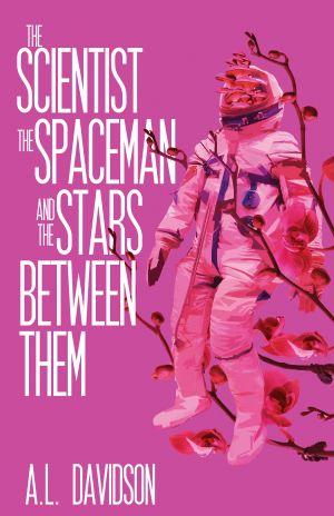 The Scientist, The Spaceman, and The Stars Between Them thumbnail