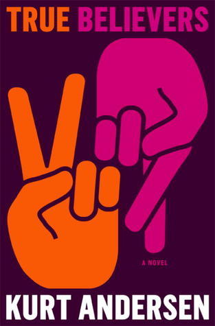 Read more about the article TRUE BELIEVERS by Kurt Andersen