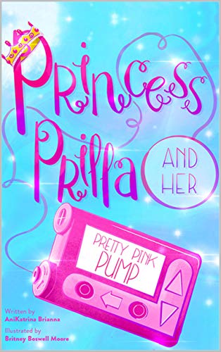 Read more about the article PRINCESS PRILLA AND HER PRETTY PINK PUMP by AniKatrina Brianna