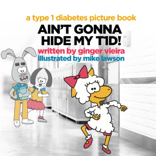 Read more about the article AIN’T GONNA HIDE MY T1D! by Ginger Vieira