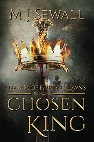 Read more about the article DREAM OF EMPTY CROWNS (Chosen King #1) by M.J. Sewall