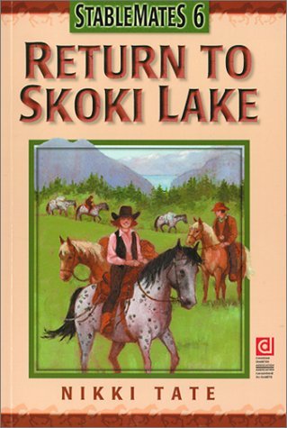 Read more about the article RETURN TO SKOKI LAKE (StableMates #6) by Nikki Tate