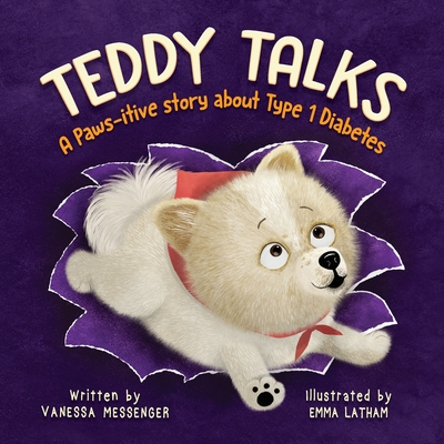 Read more about the article TEDDY TALKS: A PAWS-ITIVE STORY ABOUT TYPE 1 DIABETES by Vanessa Messenger